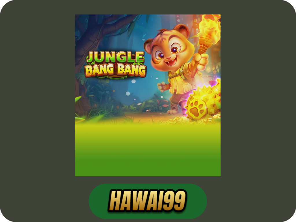 JUNGLE BANG BANG